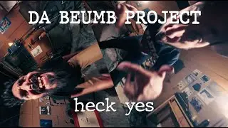 Heck yes (Da Beumb Project) - Official Music Video