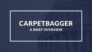 Carpetbagger: Understanding the term in American History - Quick Overview
