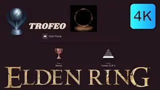 [4K] ELDEN RING | TROFEO Gran Runa