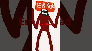 Error Head Jumpscare (Leovincible) Not Trevor Henderson @Ashniniko87