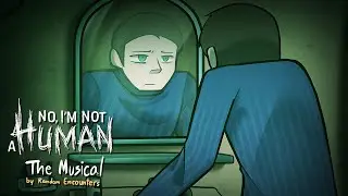 No I&rsquo;m Not A Human: The Musical || PMV/AMV [FLASH WARNING]