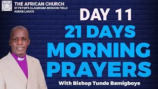 21DAYS MORNING PRAYER - DAY 11 || CCDM GLOBAL II BISHOP TUNDE BAMIGBOYE || 22.01.26