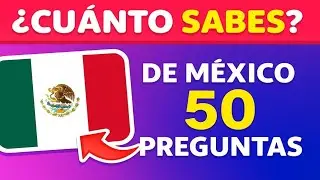 Quiz de México: 40 Preguntas Que Solo los Verdaderos Mexicanos Acertarán