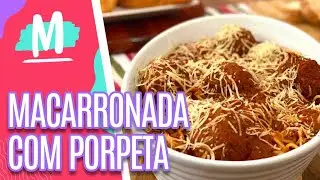 Macarronada com Porpetas - Mulheres (03/05/2021)