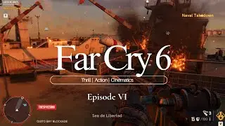 Revolution on the High Seas | Epic Ship Combat & Naval Warfare | Far Cry 6 - Episode #6