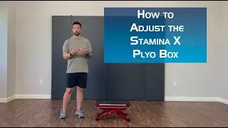 How to adjust the Stamina X Plyo Box
