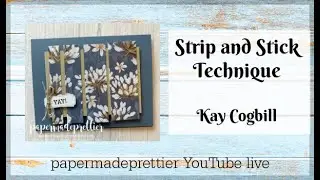 Strip and Stick Technique with Wildly Flowering Designer Series Paper