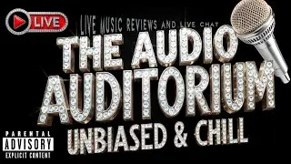 𝓣𝓱𝓮 𝓐𝓾𝓭𝓲𝓸 𝓐𝓾𝓭𝓲𝓽𝓸𝓻𝓲𝓾𝓶 (LIVE & UNBIASED MUSIC REVIEWS)