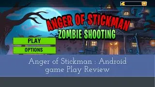 Anger Of Stickman : Zombie Shooting Game: Android GamePlay Review