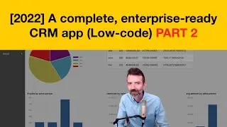[Low-Code] Create a Custom CRM App (part 2: custom data validation, calculated & conditional fields)