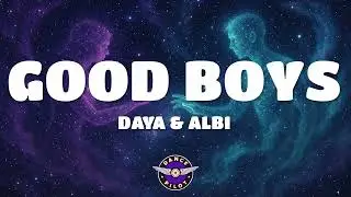 @daya - Good Boys (Hide Away) (Lyrics)
