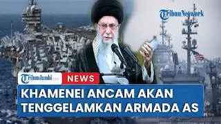 Ayatollah Sayyed Ali Khamenei Ancam Trump Akan Tenggelamkan Armada AS Di Teluk
