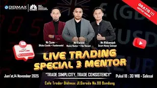 LIVE TRADING BARENG 3 MENTOR BERBAHAYA | &ldquo;Trade Simplicity, Trade Consistency&rdquo;