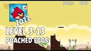 Angry Birds (2022) | Poached Eggs | Level 3-13 | 3-star Walkthrough