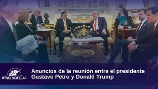 Anuncios de la reunión entre el presidente Gustavo Petro y Donald Trump | RTVC Noticias
