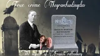 The grave of murder victim and architect Francis rattenbury