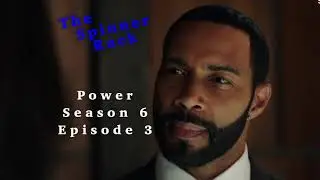 Power  Season 6  Episode 3