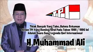 Adzan Legendaris Di Station TV TPI Pada Tahun 1995/1996 (H Muhammad Ali)