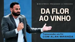 Da Flor ao Vinho.@pregandoaverdadeoficial 