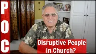 How to Handle Disruptive People in Church?
