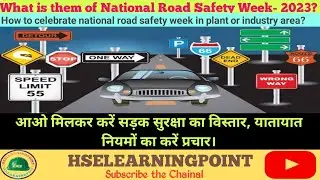 what is theme of national road safety week 2023! How to celibrate national road safety week in plant