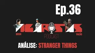 Vigaristas podcast 036 - Stranger Things !