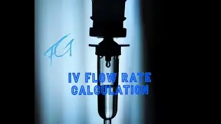 How to calculate IV infusion flow rate