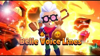 Belle - All Voice Lines | #GoldArmGang #Belle #BrawlStars #BelleVoiceLines #VoiceLines