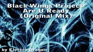 Black Wings Project - Are U Ready (Original Mix)