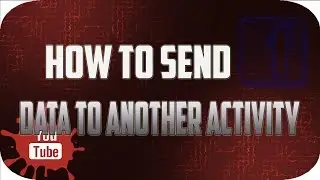 Android tutorial for beginners How to send data to another activity using intent