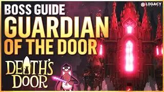 Guardian of the Door | Death's Door Boss Guide | First Boss