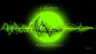 J. Dutch - Mainstream (Original Mix)
