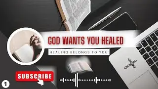 God Wants You Healed Podcast EP.1