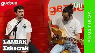 Lamiak - Eskerrak [bertsio akustikoa] | Gaztea