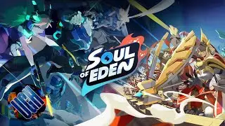Soul of Eden Gameplay | Android