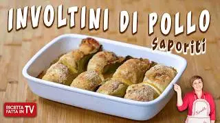 INVOLTINI DI POLLO SAPORITI di Benedetta Rossi - Ricetta TV Fatto in Casa per Voi