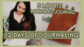 12 Days of Journaling, Day 8: Morning Journal | Morning Journal Prompts | 5 Minute Journal prompts