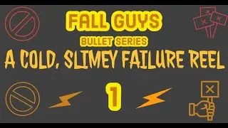 Fail Reel - Fall Guys Bullet