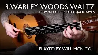 3. Warley Woods Waltz - from 'A Place to Land' by Jack Davies