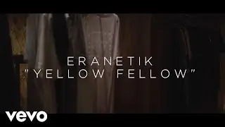 Eranetik - Yellow Fellow