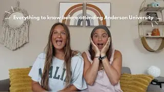 Everything to Know Before Attending Anderson University!!