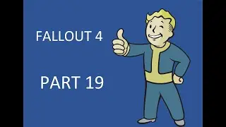 Fallout 4 Survival Walkthrough PART 19/Прохождение Fallout 4 Выживание ЧАСТЬ 19