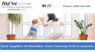 Bulk Suppliers of Microfiber Glass Cleaning Cloth in Australia