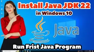 How to Download & Install Java JDK 22 with JAVA HOME in Windows 10 PC or Laptop