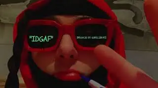 ''IDGAF'' [PRODUCED BY: GORELLIBEATS]