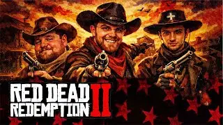 Red Dead Redemption 2 (RDR2) на Алко-Трипе c Alex_57RUS, Worker, Virus