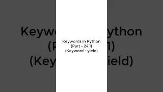 How to implement Keyword yield in Python | Part -1| #pythonshot #shorts #python3 #keywords #code