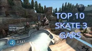 TOP 10 GAPS ON SKATE 3 SUPER ULTRA MEGA PARK