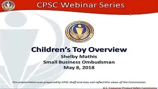 CPSC Webinar: Children’s Toy Overview