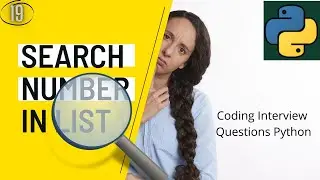 Search number in list | Coding interview questions python | # 19